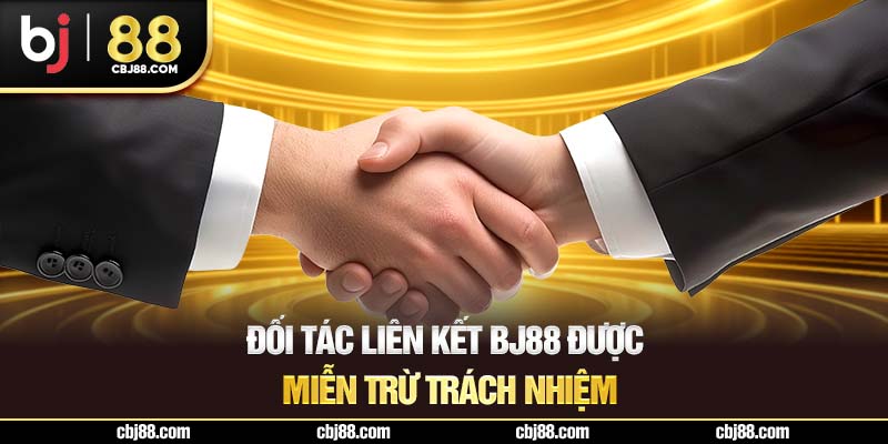 Đối tác liên kết BJ88 được miễn trừ trách nhiệm