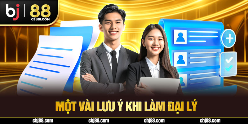 Một vài lưu ý khi làm đại lý