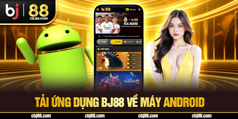 Tải ứng dụng BJ88 về máy Android